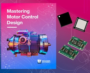 마우저 일렉트로닉스, 모터 제어 설계 심층 분석한 새로운 전자책 발간