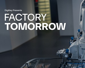 DigiKey, Factory Tomorrow 시즌4 동영상 시리즈 공개